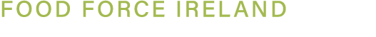 FOOD FORCE IRELAND