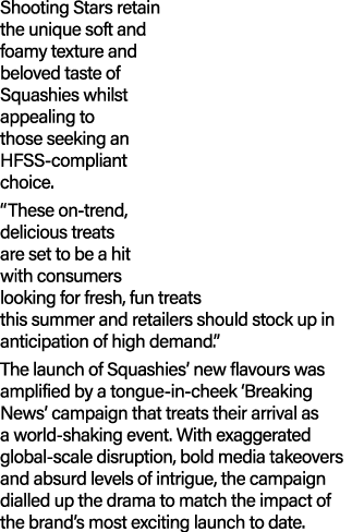 Shooting Stars retain the unique soft and foamy texture and beloved taste of Squashies whilst appealing to those seek...