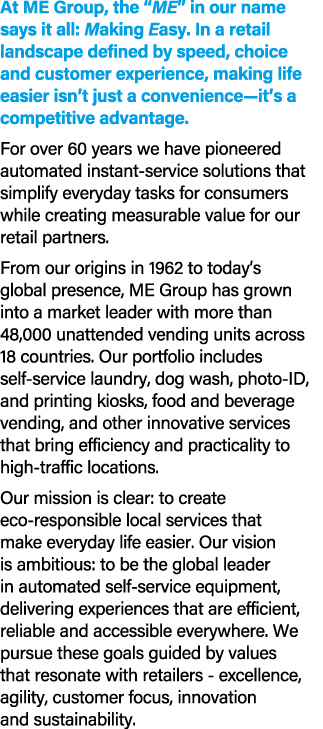 At ME Group, the “ME” in our name says it all: Making Easy. In a retail landscape defined by speed, choice and custom...