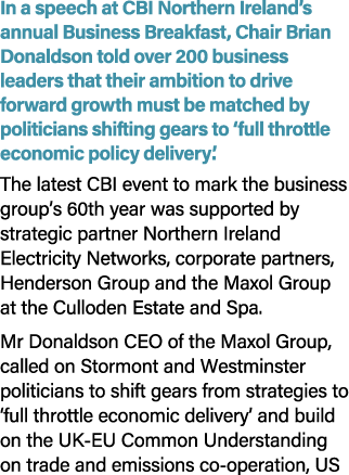 In a speech at CBI Northern Ireland’s annual Business Breakfast, Chair Brian Donaldson told over 200 business leaders...