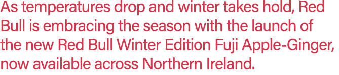 As temperatures drop and winter takes hold, Red Bull is embracing the season with the launch of the new Red Bull Wint...