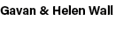 Gavan & Helen Wall