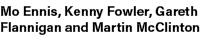Mo Ennis, Kenny Fowler, Gareth Flannigan and Martin McClinton
