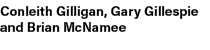 Conleith Gilligan, Gary Gillespie and Brian McNamee