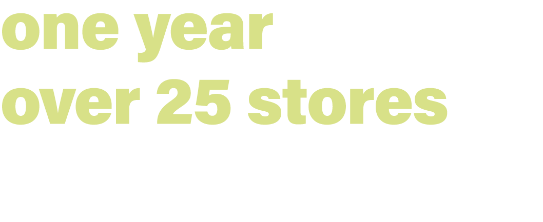 one year later and over 25 stores onboard!