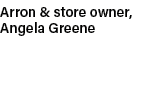 Arron & store owner, Angela Greene