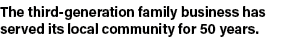 The third generation family business has served its local community for 50 years.