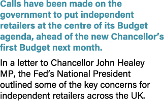 Calls have been made on the government to put independent retailers at the centre of its Budget agenda, ahead of the ...