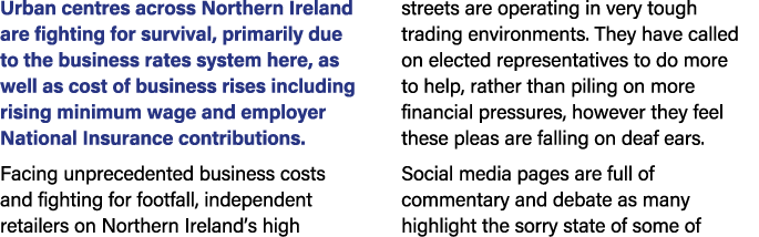 Urban centres across Northern Ireland are fighting for survival, primarily due to the business rates system here, as ...
