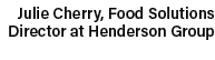 Julie Cherry, Food Solutions Director at Henderson Group