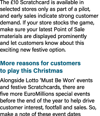 The £10 Scratchcard is available in selected stores only as part of a pilot, and early sales indicate strong customer...