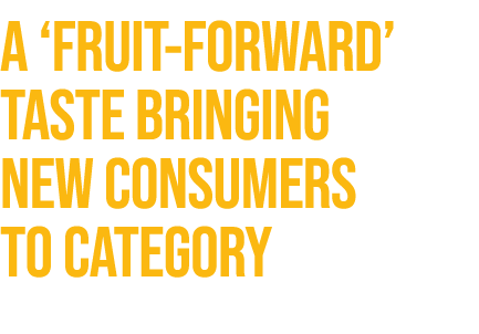 A ‘fruit forward’ taste bringing new consumers to category