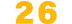 26