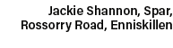 Jackie Shannon, Spar, Rossorry Road, Enniskillen