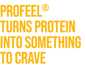 PROfeel® turns protein into something to crave 