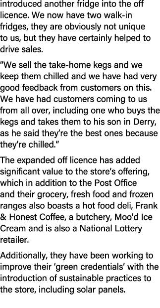 introduced another fridge into the off licence. We now have two walk in fridges, they are obviously not unique to us,...