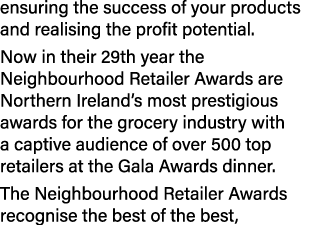 ensuring the success of your products and realising the profit potential. Now in their 29th year the Neighbourhood Re...