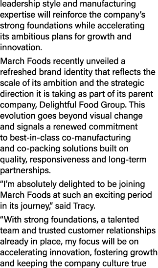 leadership style and manufacturing expertise will reinforce the company’s strong foundations while accelerating its a...