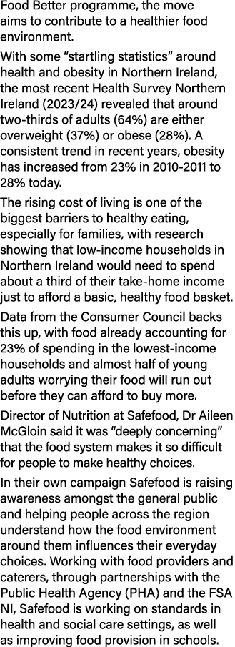 Food Better programme, the move aims to contribute to a healthier food environment. With some “startling statistics” ...