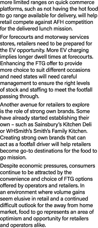 more limited ranges on quick commerce platforms, such as not having the hot food to go range available for delivery, ...