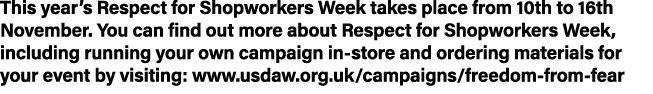 This year’s Respect for Shopworkers Week takes place from 10th to 16th November. You can find out more about Respect ...