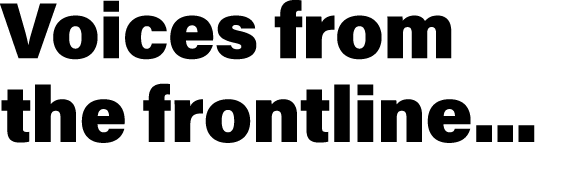 Voices from the frontline... 