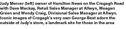 Judy Mercer (left) owner of Hamilton News on the Cregagh Road with Dave Mackay, Retail Sales Manager at Allwyn, Meaga...