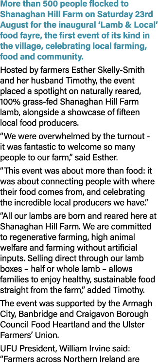 More than 500 people flocked to Shanaghan Hill Farm on Saturday 23rd August for the inaugural ‘Lamb & Local’ food fay...