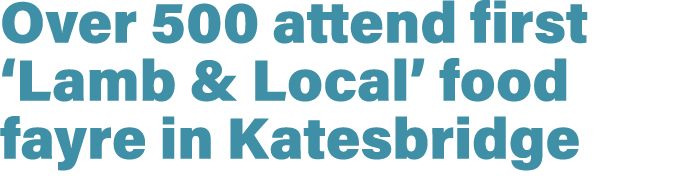 Over 500 attend first ‘Lamb & Local’ food fayre in Katesbridge