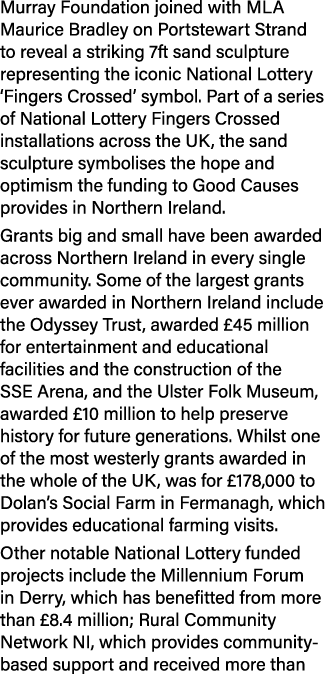 Murray Foundation joined with MLA Maurice Bradley on Portstewart Strand to reveal a striking 7ft sand sculpture repre...