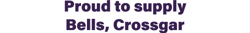 Proud to supply Bells, Crossgar