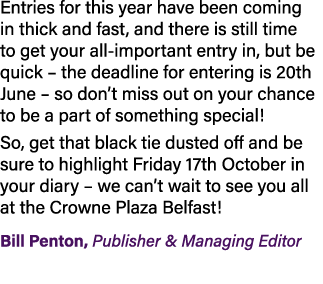 Entries for this year have been coming in thick and fast, and there is still time to get your all important entry in,...