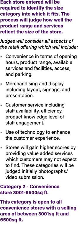 Each store entered will be required to identify the size category into which it fits. The process will judge how well...