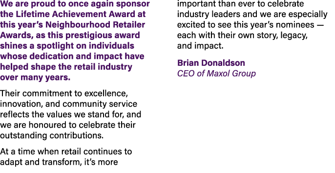 We are proud to once again sponsor the Lifetime Achievement Award at this year’s Neighbourhood Retailer Awards, as th...