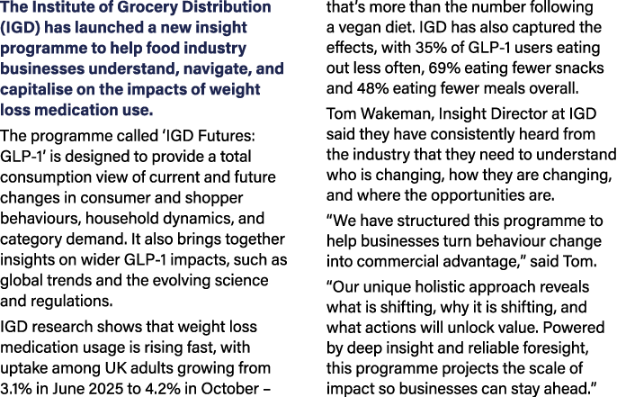 The Institute of Grocery Distribution (IGD) has launched a new insight programme to help food industry businesses und...