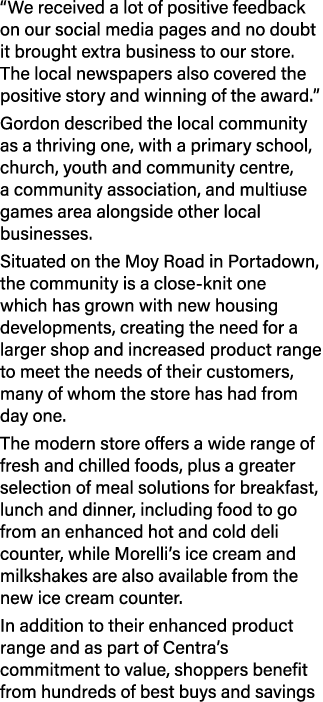 “We received a lot of positive feedback on our social media pages and no doubt it brought extra business to our store...