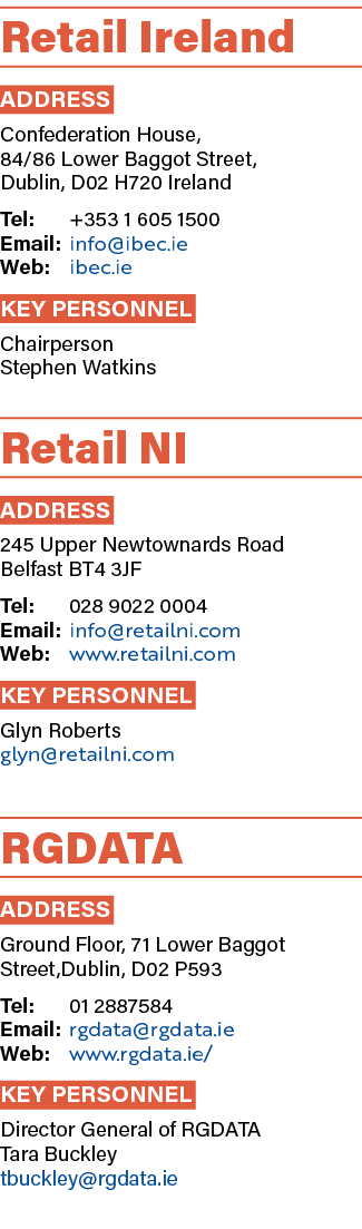Retail Ireland ADDRESS Confederation House, 84/86 Lower Baggot Street, Dublin, D02 H720 Ireland Tel: +353 1 605 1500 ...