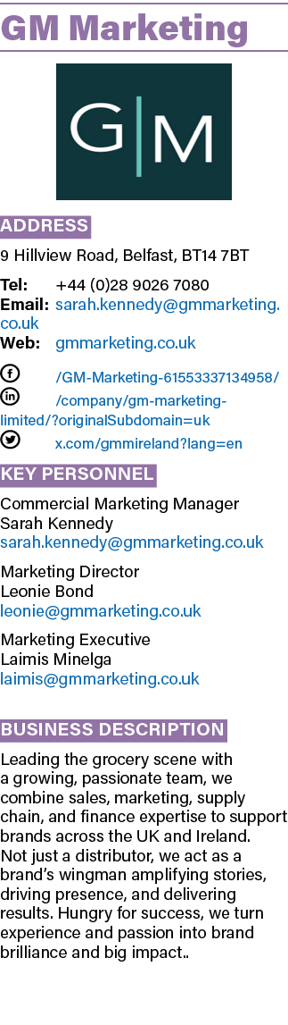 GM Marketing ￼ Address 9 Hillview Road, Belfast, BT14 7BT Tel: +44 (0)28 9026 7080 Email: sarah.kennedy@gmmarketing.c...