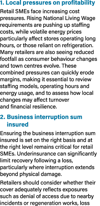 1. Local pressures on profitability Retail SMEs face increasing cost pressures. Rising National Living Wage requireme...