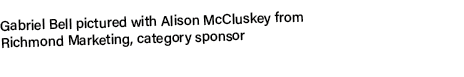 Gabriel Bell pictured with Alison McCluskey from Richmond Marketing, category sponsor