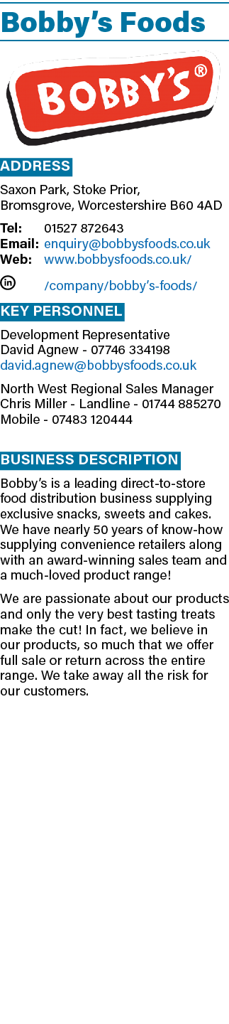 Bobby’s Foods ￼ Address Saxon Park, Stoke Prior, Bromsgrove, Worcestershire B60 4AD Tel: 01527 872643 Email: enquiry@...