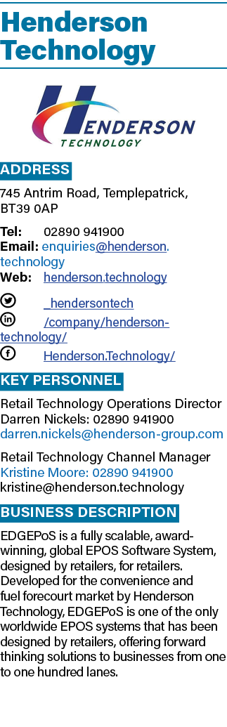 Henderson Technology ￼ Address 745 Antrim Road, Templepatrick, BT39 0AP Tel: 02890 941900 Email: enquiries@henderson....