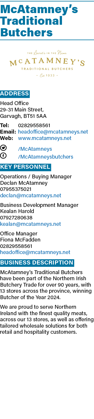 McAtamney’s Traditional Butchers ￼ Address Head Office 29 31 Main Street, Garvagh, BT51 5AA Tel: 02829558561 Email: h...