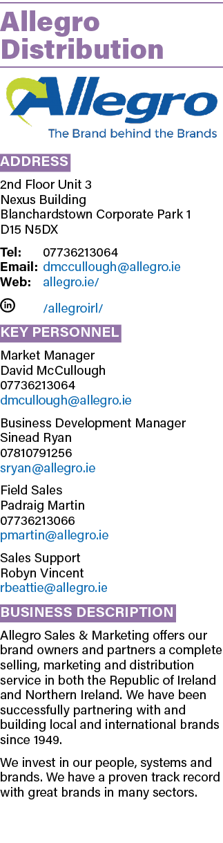 Allegro Distribution ￼ Address 2nd Floor Unit 3 Nexus Building Blanchardstown Corporate Park 1 D15 N5DX Tel: 07736213...