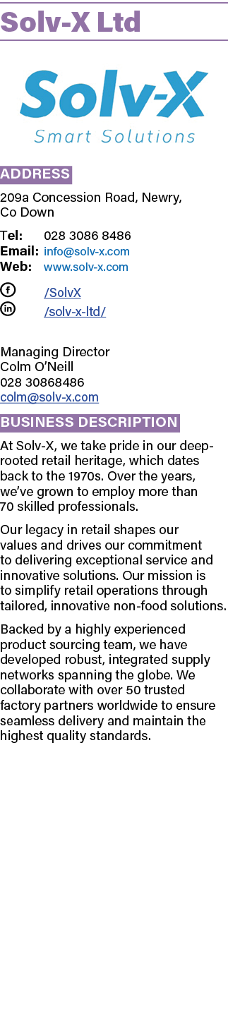 Solv X Ltd ￼ Address 209a Concession Road, Newry, Co Down Tel: 028 3086 8486 Email: info@solv x.com Web: www.solv x.c...