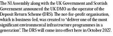 The NI Assembly along with the UK Government and Scottish Government announced the UK DMO as the operator of the Depo...