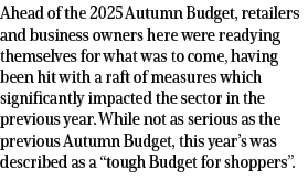 Ahead of the 2025 Autumn Budget, retailers and business owners here were readying themselves for what was to come, ha...