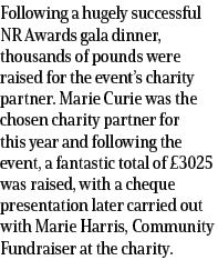 Following a hugely successful NR Awards gala dinner, thousands of pounds were raised for the event’s charity partner....
