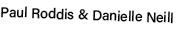 Paul Roddis & Danielle Neill 
