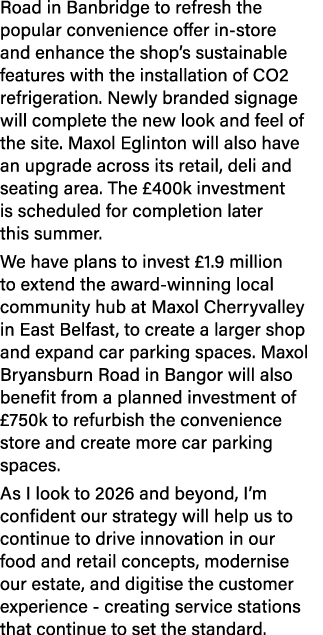 Road in Banbridge to refresh the popular convenience offer in store and enhance the shop’s sustainable features with ...